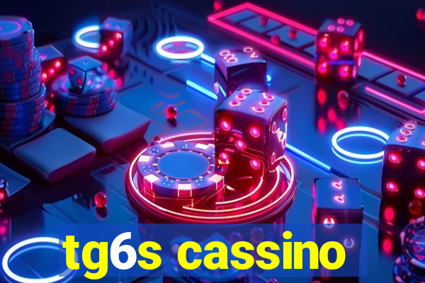 tg6s cassino